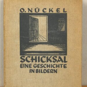 Nückel, Otto ( 1888-1955) Schicksal- Delphin Verlag 1926 200 Bleischnitte