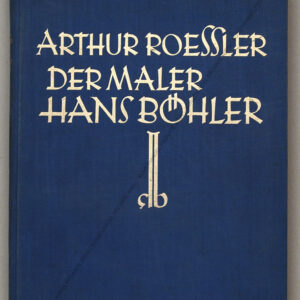 Der Maler Hans Böhler. Roessler, Arthur 1929